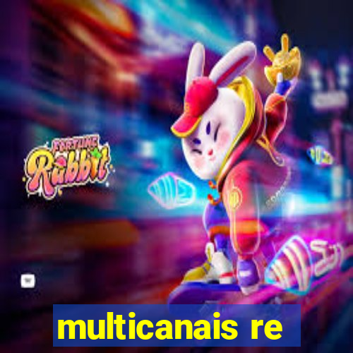 multicanais re